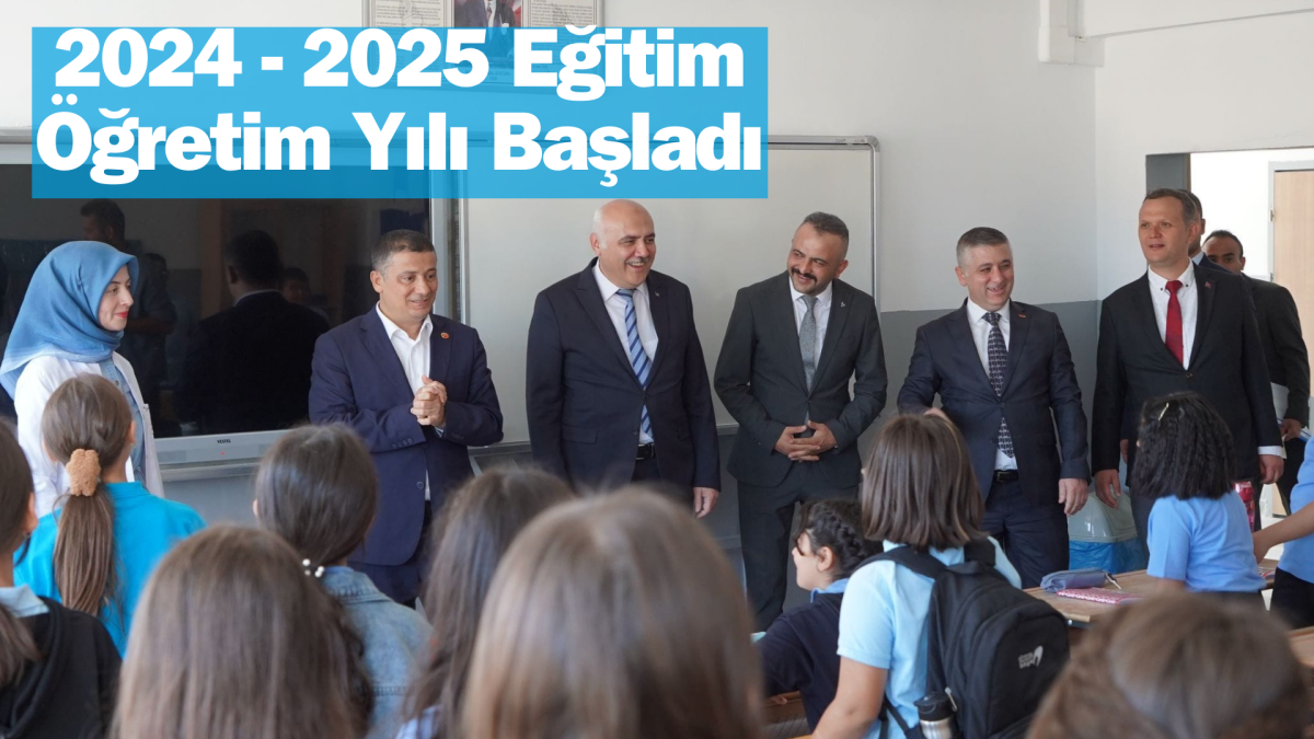 2024 - 2025 Eğitim Öğretim Yılı Başladı