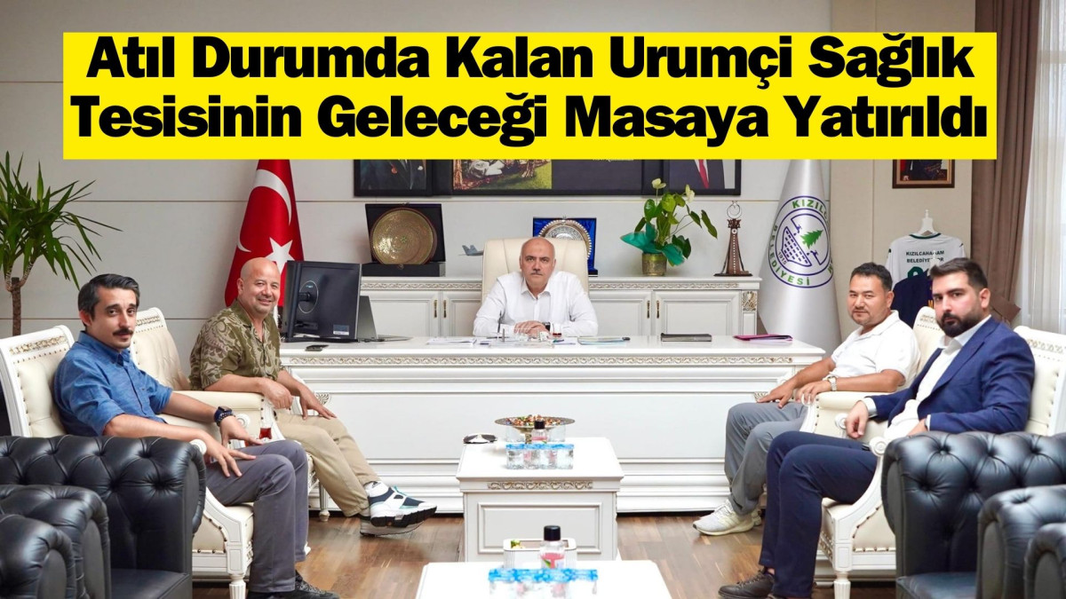 Atıl Durumda Kalan Urumçi Sağlık Tesisinin Geleceği Masaya Yatırıldı