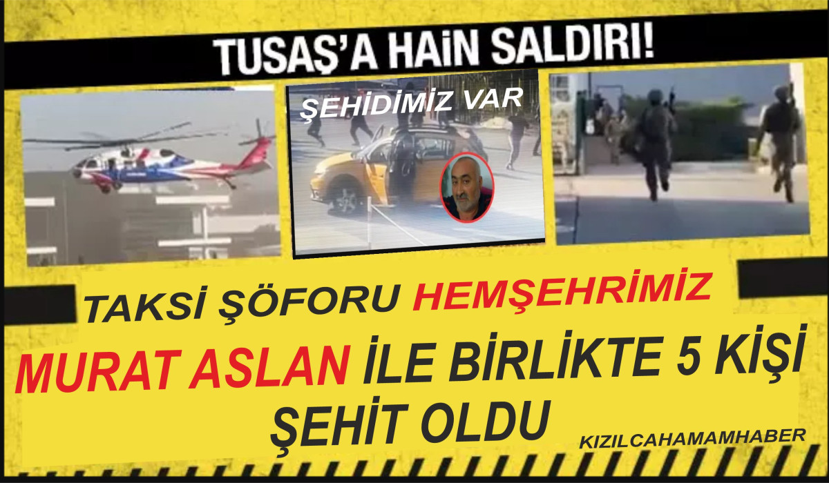 Tusaş'a Hain Saldırı 5 Şehidimiz Var